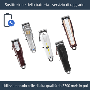 Servizio di sostituzione e upgrade batteria WAHL Cordless Designer Magic Senior Legend Beretto Super Taper Sterling Clipper